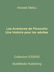 Icon image Les Aventures de Pinocchio - Une histoire pour les adultes