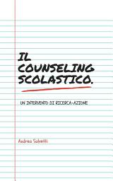 Icon image Il counseling scolastico. Un intervento di ricerca-azione
