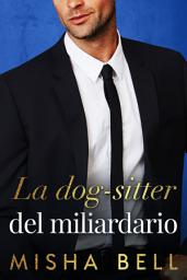 Icon image La dog-sitter del miliardario