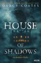 Icon image House of Shadows: Ein Spukhaus-Thriller