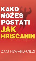 Icon image Kako možeš postati jak hrišćanin