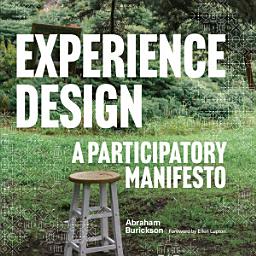 Icon image Experience Design: A Participatory Manifesto