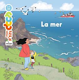 Icon image MES P'TITS DOCS - La Mer - Dès 4 ans