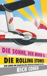 Icon image DIE SONNE, DER MOND & DIE ROLLING STONES: Ein Leben im Schatten der größten Rockband der Welt