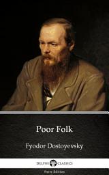 Icon image Poor Folk by Fyodor Dostoyevsky - Delphi Classics (Illustrated)