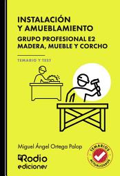 Icon image INSTALACIÓN Y AMUEBLAMIENTO. Grupo Profesional E2. Madera, mueble y corcho. TEMARIO Y TEST