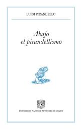 Icon image Abajo el pirandellismo