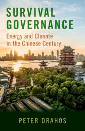 Icon image Survival Governance: Energy and Climate in the Chinese Century