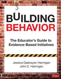 Icon image Building Behavior: The Educator′s Guide to Evidence-Based Initiatives