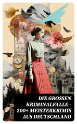 Icon image Die großen Kriminalfälle – 200+ Meisterkrimis aus Deutschland