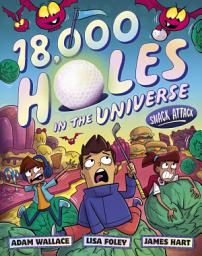 Icon image Snack Attack (18,000 Holes in the Universe, #2): The second book in the wild and wacky illustrated series from the creators of the bestselling FARTBOY!