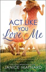 Icon image Act Like You Love Me