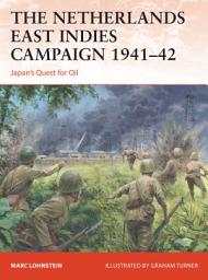 Icon image The Netherlands East Indies Campaign 194142: Japan's Quest for Oil