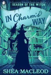 Icon image In Charm's Way: A Paranormal Women's Fiction Cozy Mystery
