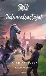 Icon image Star Stable. Sielunratsastajat #4. Pahan varjossa
