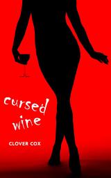Icon image Cursed Wine: A Magical Feminization Romance
