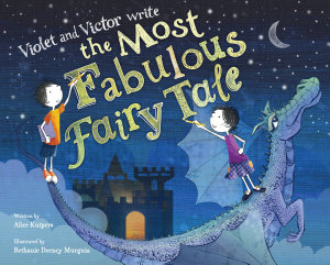 Icon image Violet and Victor Write the Most Fabulous Fairy Tale