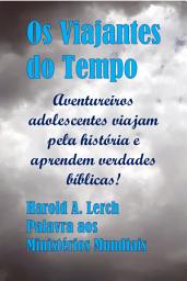 Icon image Os Viajantes do Tempo: Uma história de descoberta (TT-Por)