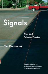 Icon image Signals: New and Selected Stories