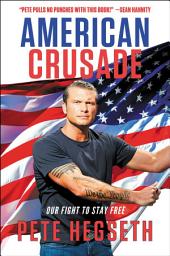 Icon image American Crusade: Our Fight to Stay Free