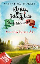Icon image Kloster, Mord und Dolce Vita - Mord im letzten Akt