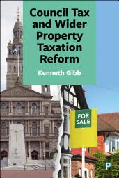 Icon image Council Tax and Wider Property Taxation Reform