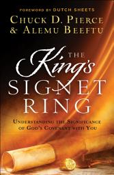 Icon image The King's Signet Ring: Understanding the Significance of God's Covenant with You