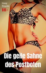 Icon image Die geile Sahne des Postboten: Versaute Story, Ausgabe 2