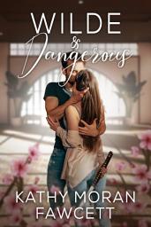 Icon image Wilde & Dangerous: A Candlewood Falls Novel