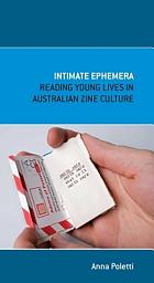 Icon image Intimate Ephemera: Reading Young Lives in Australian Zine Culture