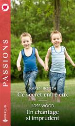 Icon image Ce secret entre eux - Un chantage si imprudent