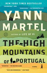 Icon image The High Mountains of Portugal: A Novel