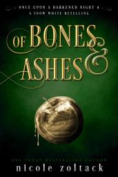 Icon image Of Bones and Ashes: A Dark Fairy Tale Retelling