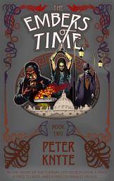 Icon image The Embers of Time: (Book 2 in the Flames of Time trilogy)