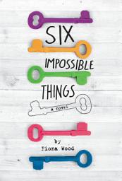 Icon image Six Impossible Things