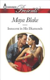 Icon image Innocent in His Diamonds: An Emotional and Sensual Romance