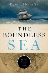 Icon image The Boundless Sea: A Human History of the Oceans