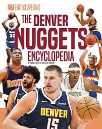 Icon image The Denver Nuggets Encyclopedia