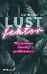 Icon image Lustfaktor: Wie du Solosex so richtig genießen kannst