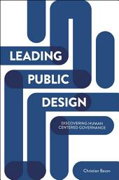 Icon image Leading Public Design: Discovering Human-Centred Governance