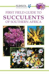 Icon image Sasol First Field Guide to Succulents of Southern Africa