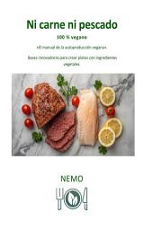 Icon image Ni carne ni pescado: El manual de la autoproducción vegana