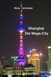 Icon image Shanghai: Die Mega City