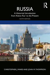 Icon image Russia: A Historical Introduction from Kievan Rus' to the Present, Edition 9