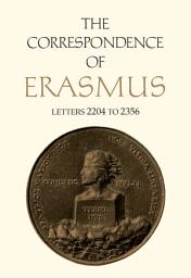 Icon image The Correspondence of Erasmus: Letters 2204 to 2356, Volume 16