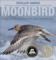 Icon image Moonbird: A Year on the Wind with the Great Survivor B95