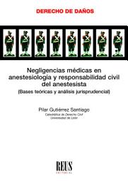 Icon image Negligencias médicas en anestesiología y responsabilidad civil del anestesista: Bases teóricas y análisis jurisprudencial