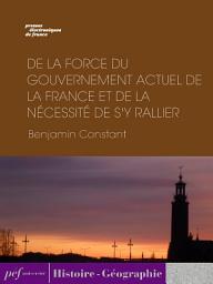 Icon image De la force du gouvernement actuel de la France et de la nécessité de s'y rallier