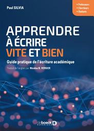 Icon image Apprendre à écrire vite et bien: Guide pratique de l écriture académique
