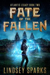 Icon image Fate of the Fallen: A Treasure-hunting Science Fiction Adventure (Alien Archaeological Thriller Ancient Atlantis Mythology)